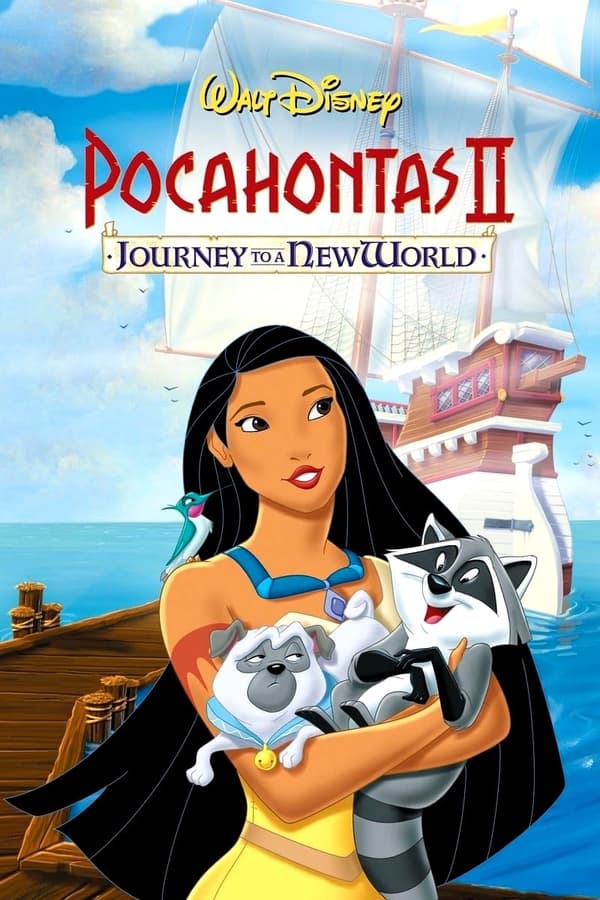 Pocahontas 2: Călătorie către o Lume Nouă (1998) – Dublat în Română Pocahontas 2: Călătorie către o Lume Nouă (1998) – Dublat în Română