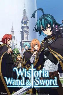 Wistoria: Wand and Sword (2024) – Subtitrat în Română